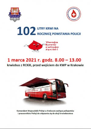 Plakat informujący o akcji oddawania krwi pod hasłem &amp;quot;102 litrów na 1-02 rocznicę powstania Policji Państwowej&amp;quot; z z wykorzystaniem mobilnego  kwiobusa. Na zdjęciu czerwony autobus wykorzystywany podczas akcji.