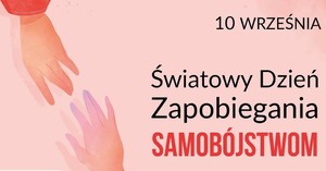 Grafika przedstawiająca dwie dłonie z hasłem &quot;Światowy Dzień Zapobiegania Samobójstwom&quot;.